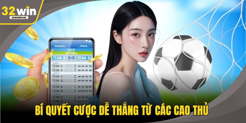Bí quyết cược dễ thắng từ các cao thủ 
