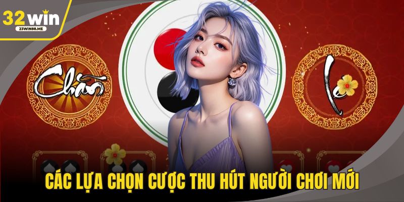 Các lựa chọn cược thu hút người chơi mới
