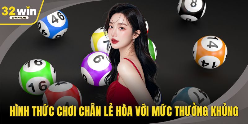 Hình thức chơi chẵn lẻ hòa với mức thưởng khủng