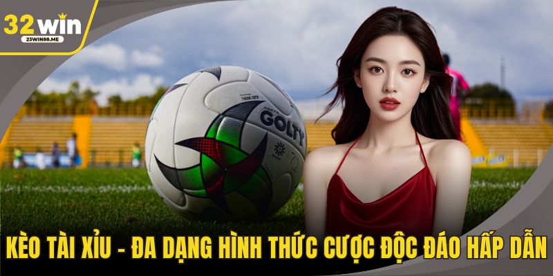 Kèo Tài Xỉu