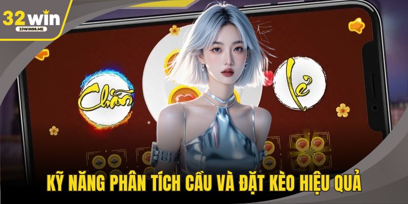 Kỹ năng phân tích cầu và đặt kèo hiệu quả