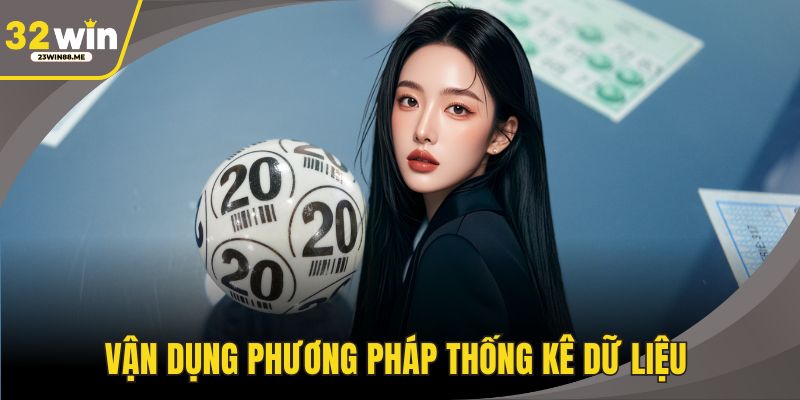 Vận dụng phương pháp thống kê dữ liệu 